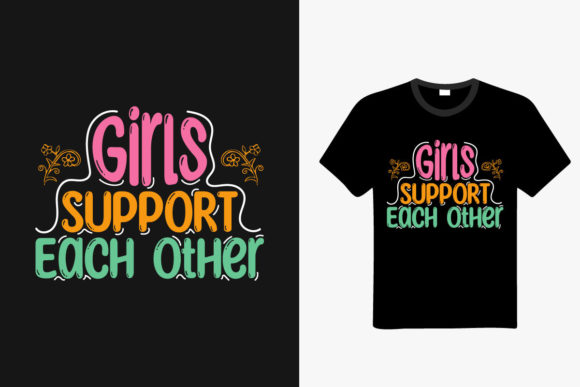 Empower Your Message with Girl Quotes Typography Tshirt Elements