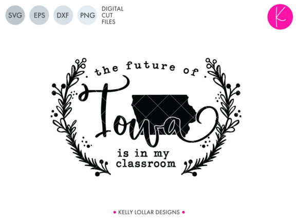 The Future of Iowa is in My Classroom: A Symbol of Educational Commitment